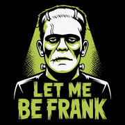 Bügelbild – "Let Me Be Frank" Schein