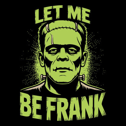 Bügelfolie – "Let Me Be Frank" Grusel-Folie