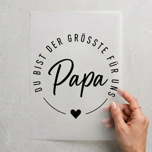 Papa du bist der größte für uns