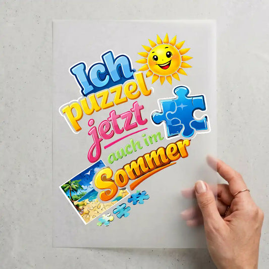 Ich puzzel jetzt auch im Sommer – Spruch der Woche