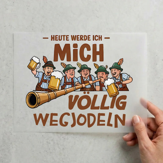 Mich völlig wegjodeln