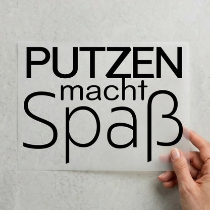Putzen macht Spaß - schwarz