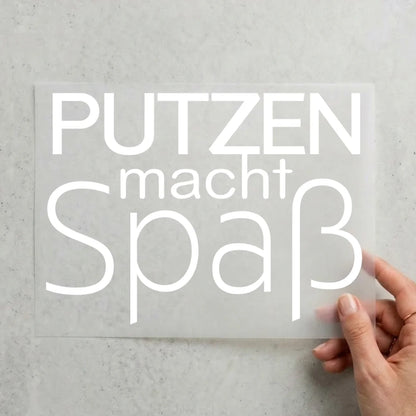 Putzen macht Spaß - weiß